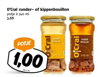 Poiesz O'Cral runder- of kippenbouillon potje à 340 ml aanbieding