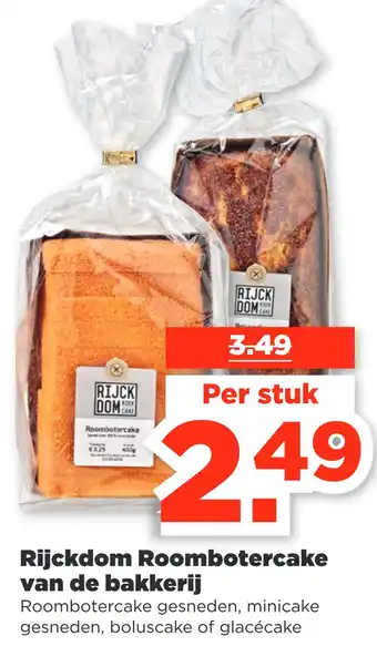 PLUS Rijckdom Roombotercake van de bakkerij aanbieding