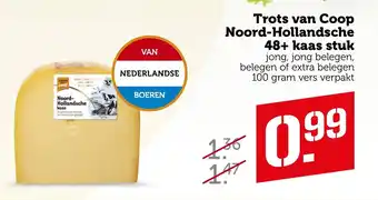 Coop Trots van coop noord-hollandsche 48+ kaas stuk aanbieding