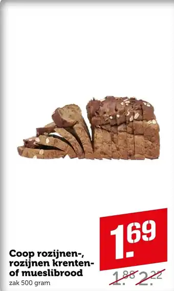 Coop Coop rozijnen-rozijnen krenten of meuslibrood 500g aanbieding