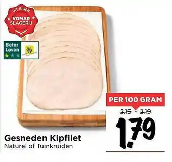 Vomar Voordeelmarkt Gesneden kipfilet naturel of tuinkruiden 100 gram aanbieding