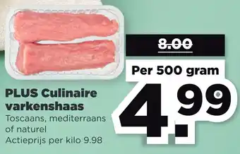 PLUS PLUS Culinaire varkenshaas 500gram aanbieding