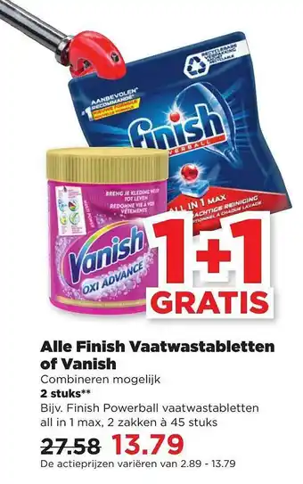 PLUS Alle finish vaatwastabletten of vanish aanbieding