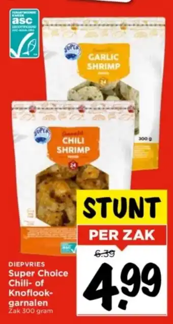 Vomar Voordeelmarkt Super Choice Chili- of Knoflook-garnalen Zak 300 gram aanbieding