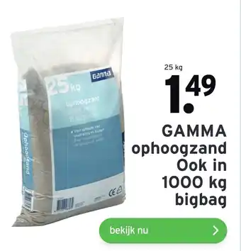 GAMMA GAMMA ophoogzand Ook in 1000 kg bigbag 25kg aanbieding