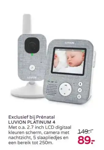 Prenatal Exclusief bij prénatal luvion platinum 4 met o.a. 2.7 inch lcd digitaal kleuren scherm, camera met nachtzicht, 5 slaapliedjes aanbieding