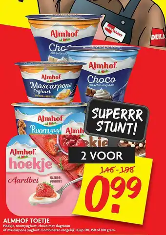 Dekamarkt Almhof Toetje Hoekje, Roomyoghurt, Choco Met Slagroom Of Mascarpone Yoghurt aanbieding