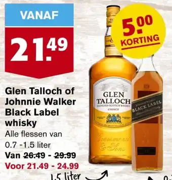 Hoogvliet Glen Talloch of Johnnie Walker Black Label whisky Alle flessen van 0.7 -1.5 liter aanbieding