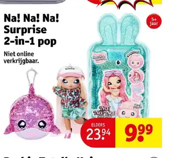 Kruidvat Na! Na! Na! Surprise 2-in-1 pop aanbieding