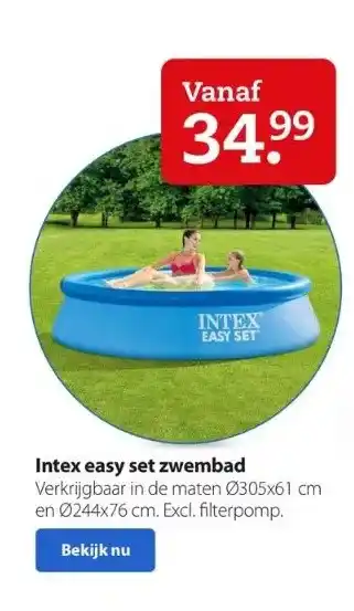 Boerenbond Intex easy set zwembad verkrijgbaar in de maten ø305x61 cm en ø244x76 cm. excl. filterpomp. aanbieding