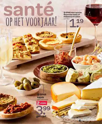 Spar Spar Mini Quiche Beemster Kaas Of Italiaanse Kruiden Of Spar Tapas aanbieding