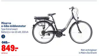 Makro Minerva e-bike middenmotor Type Estrel zwart Batterij Li-ion 13 volt, 13,8 ah aanbieding