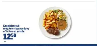 Makro Kogelbiefstuk met American wedges of frites en salade aanbieding