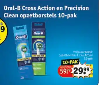 Kruidvat Oral-B Cross Action en Precision Clean opzetborstels 10-pak aanbieding