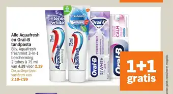 Albert Heijn Alle Aquafresh en Oral-B tandpasta aanbieding