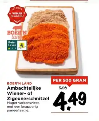 Vomar Voordeelmarkt BOER'N LAND Ambachtelijke Wiener- of Zigeunerschnitzel per 500 gram aanbieding