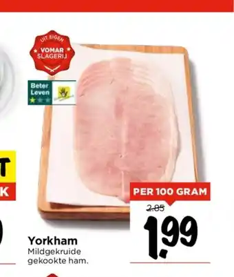 Vomar Voordeelmarkt Yorkham Mildgekruide gekookte ham. per 100 gram aanbieding