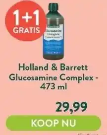 Holland & Barrett Glucosamine complex - 473 ml aanbieding