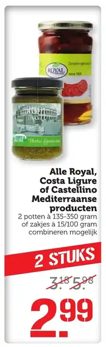 Coop Alle Royal, Costa ligure of Castellino Mediterraanse produkten 2*135-350 gr of 15-100 gr aanbieding