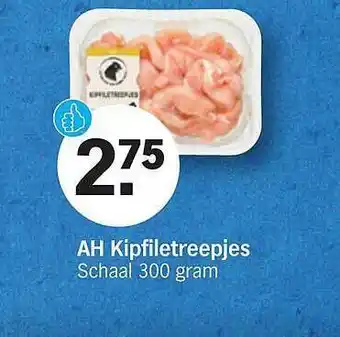 Albert Heijn Ah kipfiletreepjes 300 gram aanbieding