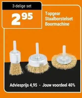 De voordeelmarkt Topgear staalborstelset boormachine aanbieding