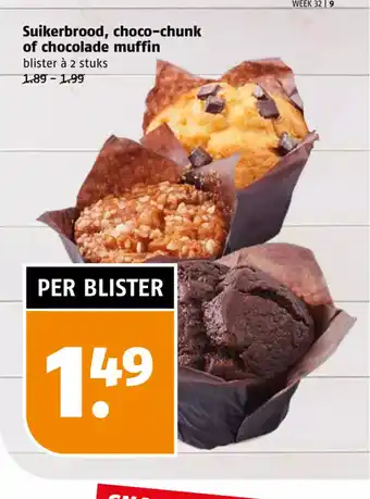 Poiesz Suikerbrood, choco-chunk of chocolade muffin blister à 2 stuks 1.89- 1.99 aanbieding