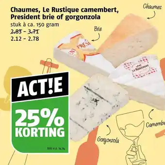 Poiesz Chaumes, le rustique camembert, president brie of gorgonzola aanbieding