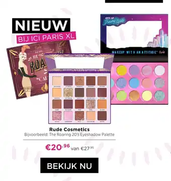 ICI Paris XL Rude Cosmetics aanbieding