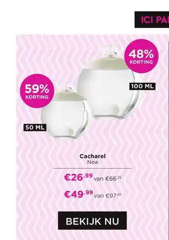 ICI Paris XL Cacharel Noa 48% - 59% Korting 100ml aanbieding