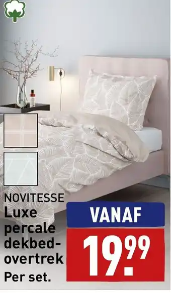 ALDI NOVITESSE Luxe percale dekbed-overtrek Per set. aanbieding