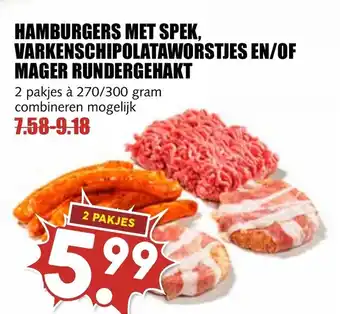 De Boerenschuur HAMBURGERS MET SPEK, VARKENSCHIPOLATAWORSTJES EN/OF MAGER RUNDERGEHAKT 2 pakjes à 270/300 gram combineren mogelijk aanbieding