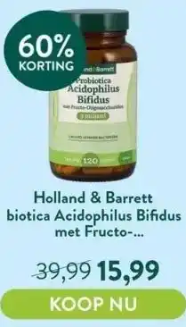 Holland & Barrett Biotica acidophilus bifidus met fructo-oligosacchariden 3mld aanbieding