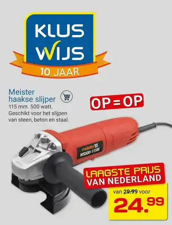 Kluswijs Meister Haakse Slijper aanbieding