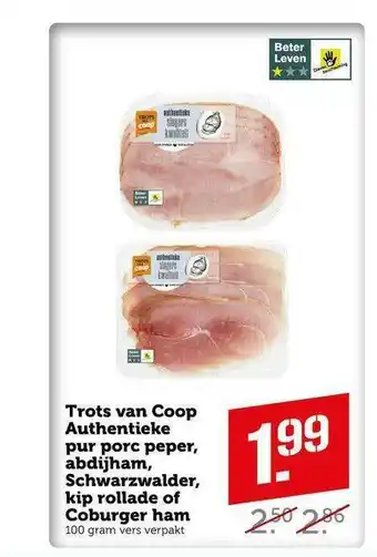 CoopCompact Trots Van Coop Authentieke Pur Porc Peper, Abdijham, Schwarzwalder, Kip Rollade Of Coburger Ham aanbieding