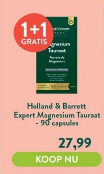 Holland & Barrett Holland & Barrett Expert Magnesium Tauraat - 90 capsules aanbieding