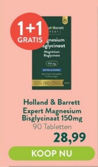 Holland & Barrett Holland & Barrett Expert Magnesium Bisglycinaat 150mg 90 Tabletten aanbieding