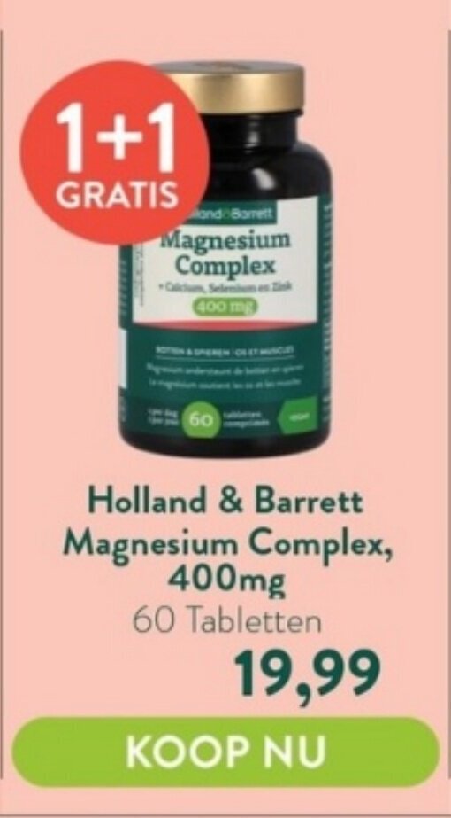 Holland & Barrett Magnesium Complex, 400mg 60 Tabletten aanbieding bij