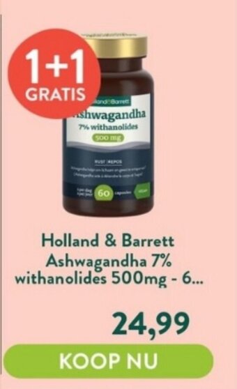 Holland & Barrett Holland & Barrett Ashwagandha 7% withanolides 500mg - 6... aanbieding