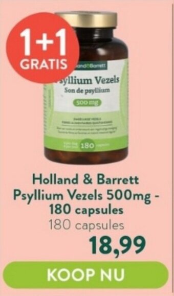 Holland & Barrett Holland & Barrett Psyllium Vezels 500mg - 180 capsules aanbieding