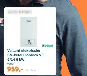 Warmteservice Vaillant Elektrische CV-Ketel Eloblock VE 6-14 6 KW aanbieding