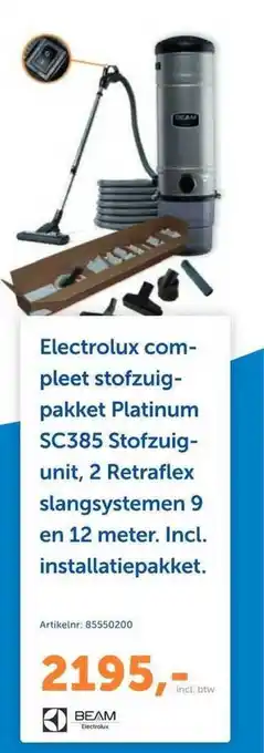 Warmteservice Electrolux Compleet Stofzuigpakket Platinum SC385 Stofzuigunit, 2 Retraflex Slangsystemen 9 En 12 Meter Incl. Installatiepakk aanbieding