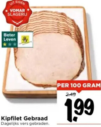 Vomar Voordeelmarkt Kipfilet Gebraad  100g aanbieding