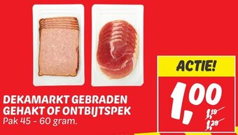 Dekamarkt DEKAMARKT GEBRADEN GEHAKT OF ONTBIJTSPEK Pak 45 - 60 gram. aanbieding