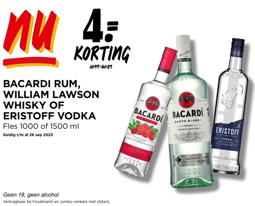 Jumbo BACARDI RUM, WILLIAM LAWSON WHISKY OF ERISTOFF VODKA aanbieding