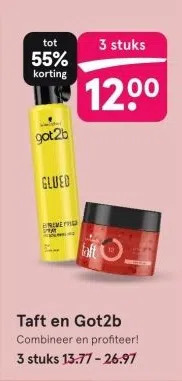 Etos Taft en got2b combineer en profiteer! 3 stuks 13.77-26.97 aanbieding