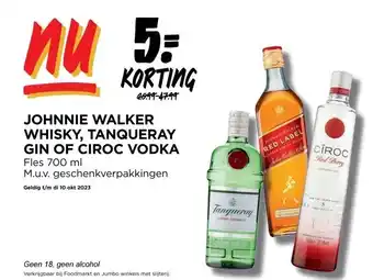 Jumbo Johnnie walker whisky, tanqueray gin of ciroc vodka aanbieding