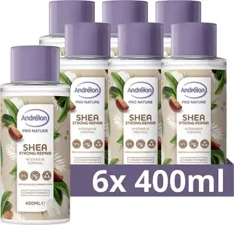 Bol.com Andrélon pro nature shea strong repair conditioner - 6 x 400 ml - voordeelverpakking aanbieding