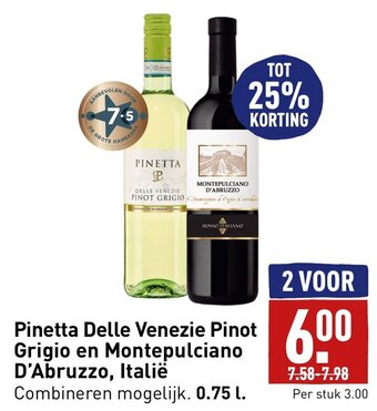 ALDI Pinetta Delle Venezie Pinot Grigio en Montepulciano D'Abruzzo, Italië 0.75L aanbieding