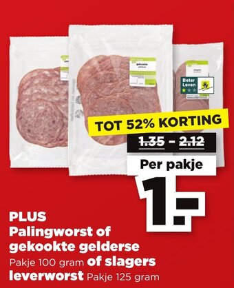 PLUS Palingworst of gekookte gelderse Pakje 100 gram of slagers leverworst Pakje 125 gram aanbieding