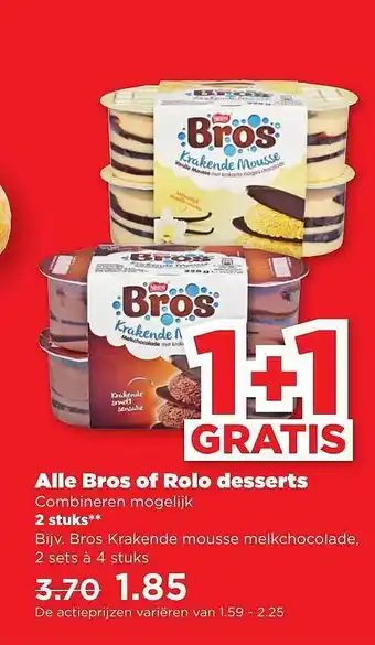 PLUS Alle Bros Of Rolo Desserts 1+1 Gratis aanbieding